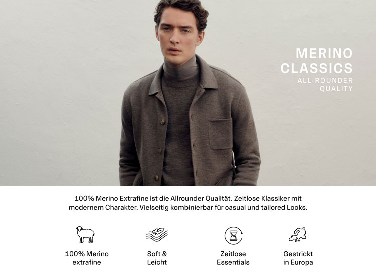 100% Merino Extrafine ist die Allrounder Qualität. Vielseitig kombinierbar für casual und tailored Looks. Icons: 100% Merino extrafein. Soft & Leicht. Zeitlose Essentials. Gestrickt in Europa.