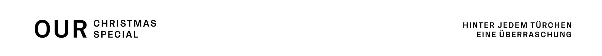 Our Christmas Special Our Christmas Special. Hinter jedem Türchen eine Überraschung.